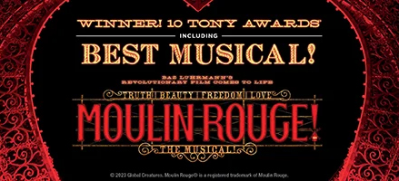 Moulin Rouge! The Musical!